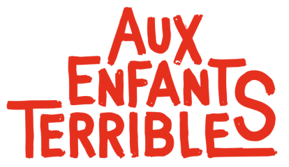 Aux Enfants Terribles